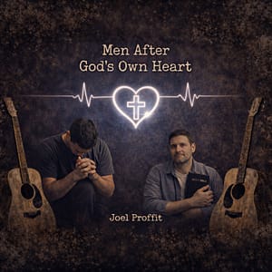Men After God's Own Heart (Single)